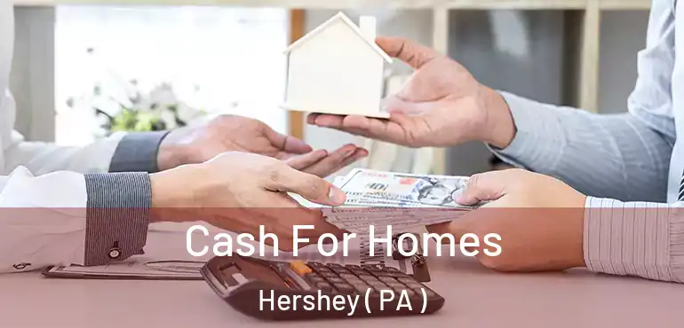  Cash For Homes Hershey ( PA )