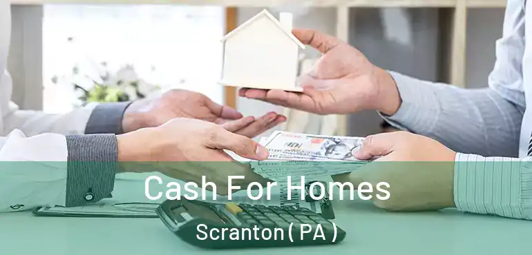  Cash For Homes Scranton ( PA )
