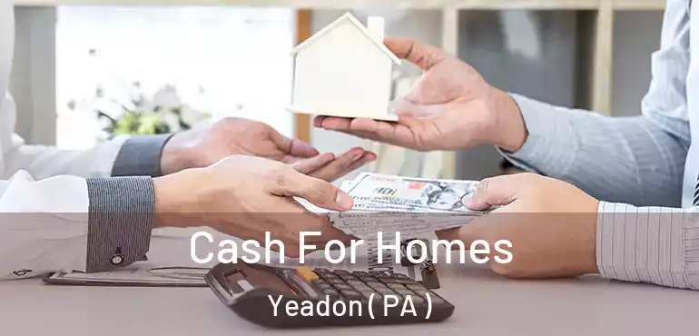  Cash For Homes Yeadon ( PA )