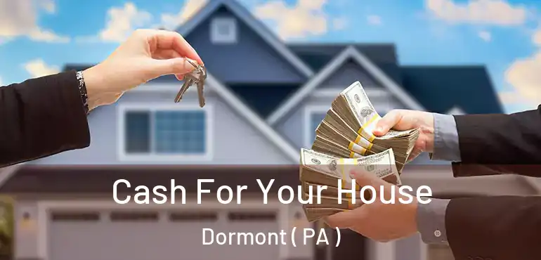  Cash For Your House Dormont ( PA )
