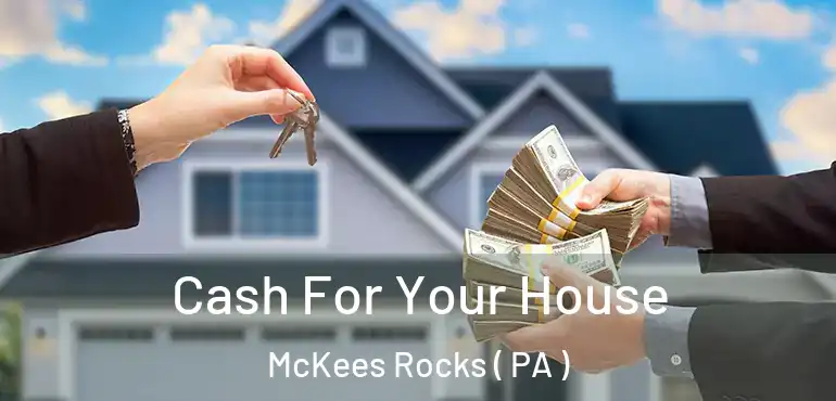  Cash For Your House McKees Rocks ( PA )