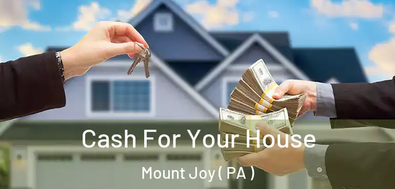 Cash For Your House Mount Joy ( PA )