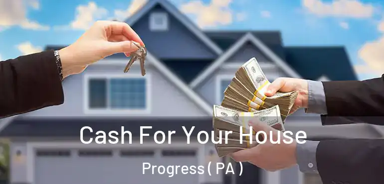  Cash For Your House Progress ( PA )