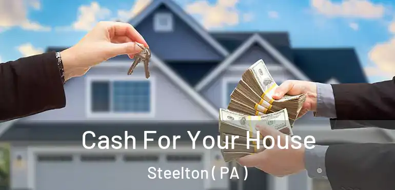  Cash For Your House Steelton ( PA )