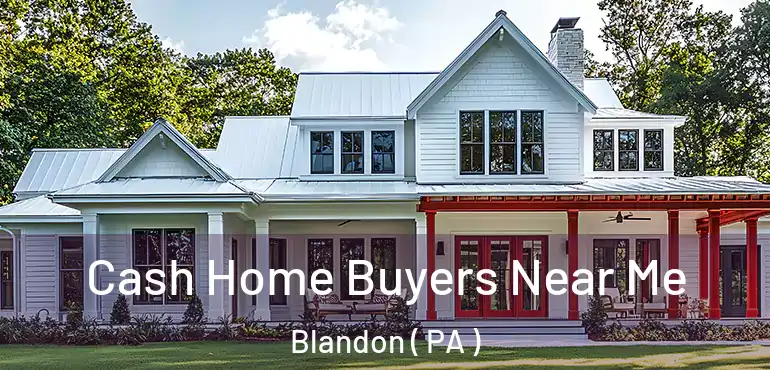  Cash Home Buyers Near Me Blandon ( PA )