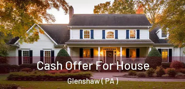  Cash Offer For House Glenshaw ( PA )