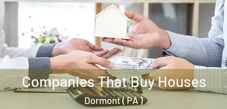  Companies That Buy Houses Dormont ( PA )