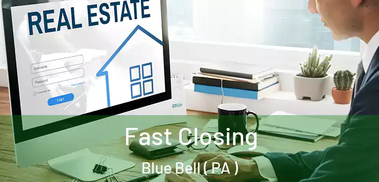  Fast Closing Blue Bell ( PA )