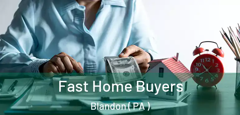  Fast Home Buyers Blandon ( PA )