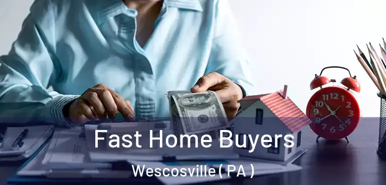  Fast Home Buyers Wescosville ( PA )