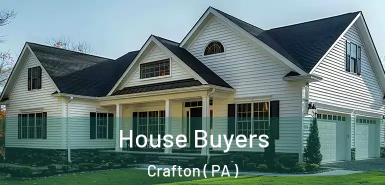  House Buyers Crafton ( PA )