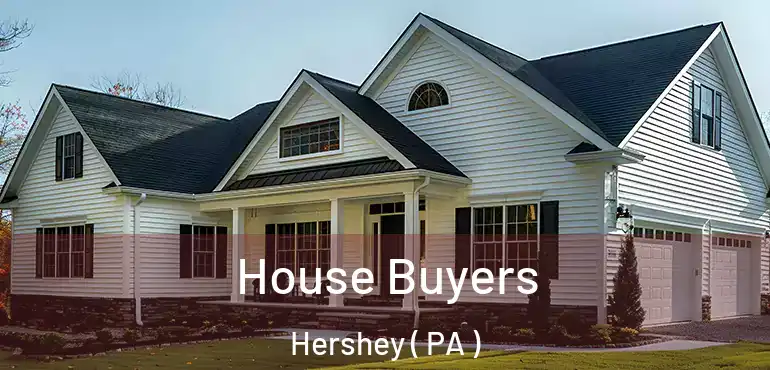  House Buyers Hershey ( PA )