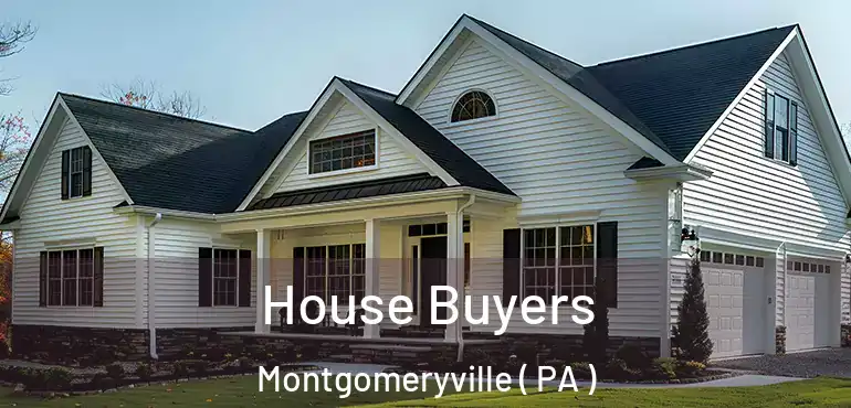  House Buyers Montgomeryville ( PA )