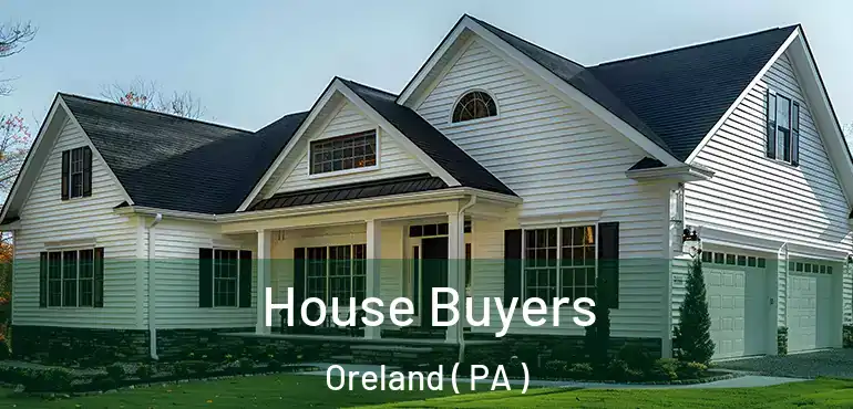  House Buyers Oreland ( PA )