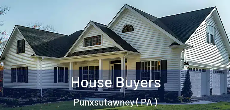  House Buyers Punxsutawney ( PA )