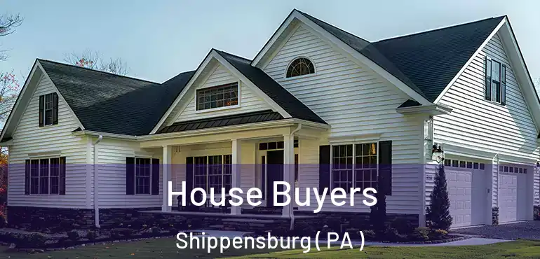  House Buyers Shippensburg ( PA )