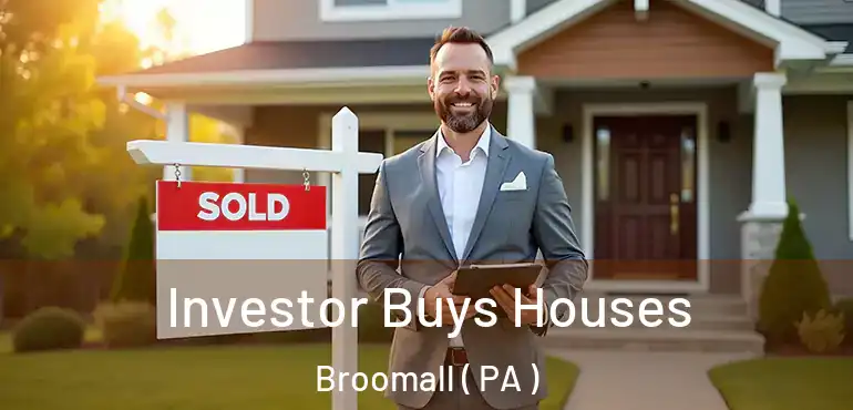  Investor Buys Houses Broomall ( PA )