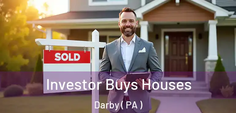  Investor Buys Houses Darby ( PA )