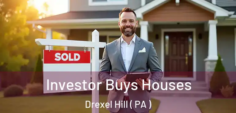  Investor Buys Houses Drexel Hill ( PA )