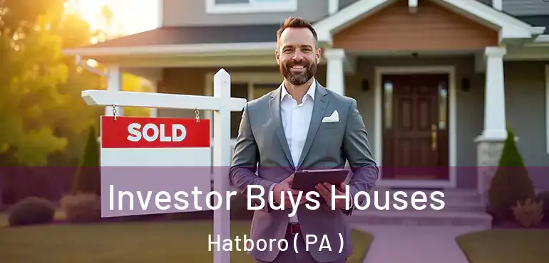  Investor Buys Houses Hatboro ( PA )