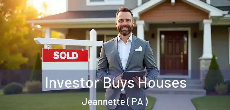  Investor Buys Houses Jeannette ( PA )