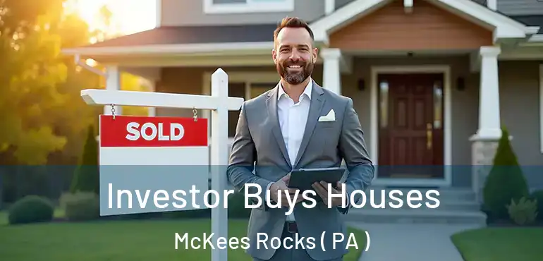  Investor Buys Houses McKees Rocks ( PA )