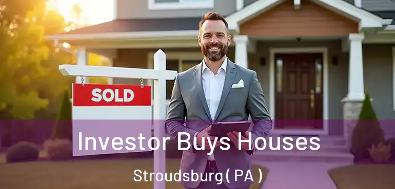  Investor Buys Houses Stroudsburg ( PA )