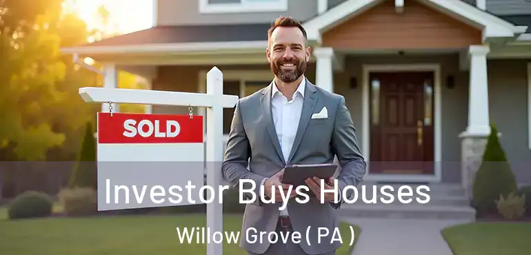  Investor Buys Houses Willow Grove ( PA )