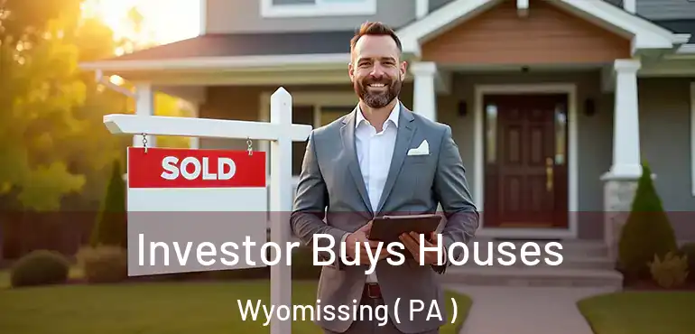  Investor Buys Houses Wyomissing ( PA )