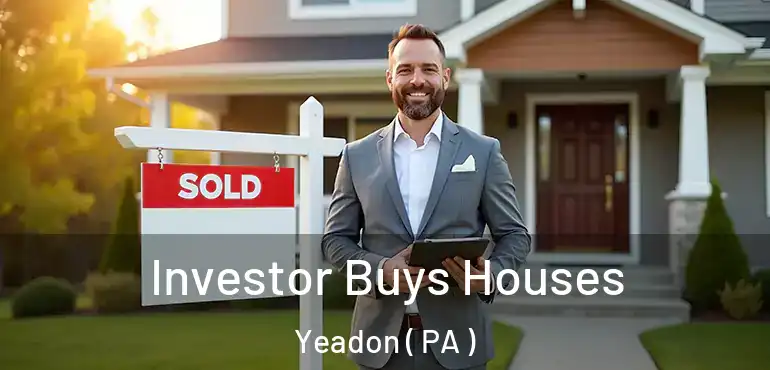  Investor Buys Houses Yeadon ( PA )