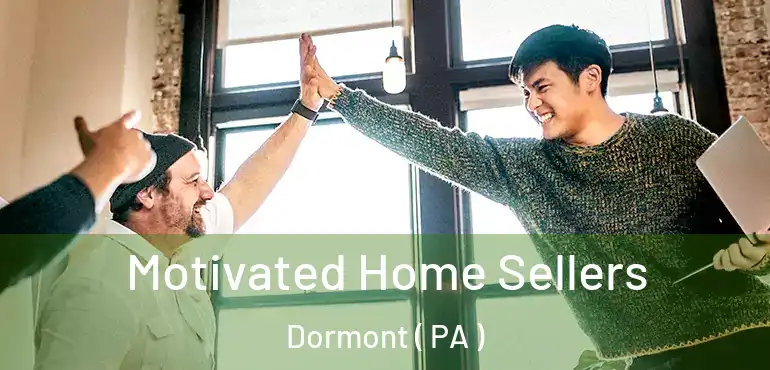  Motivated Home Sellers Dormont ( PA )