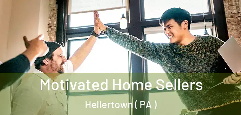  Motivated Home Sellers Hellertown ( PA )