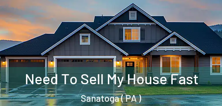  Need To Sell My House Fast Sanatoga ( PA )