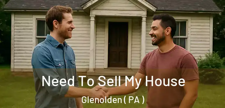  Need To Sell My House Glenolden ( PA )