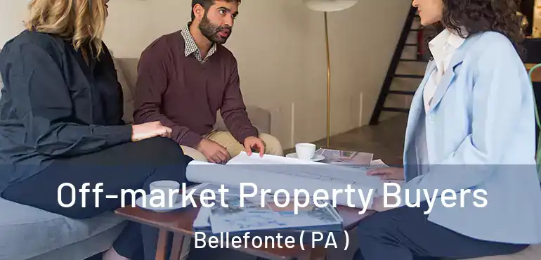  Off-market Property Buyers Bellefonte ( PA )