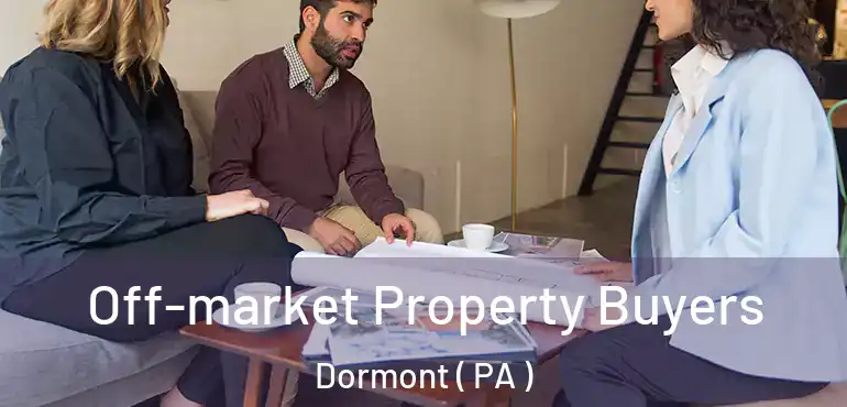  Off-market Property Buyers Dormont ( PA )