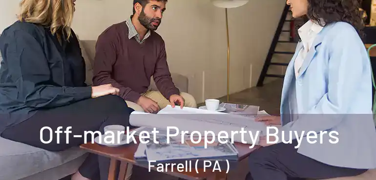  Off-market Property Buyers Farrell ( PA )
