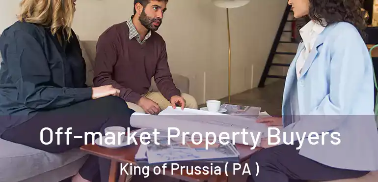  Off-market Property Buyers King of Prussia ( PA )