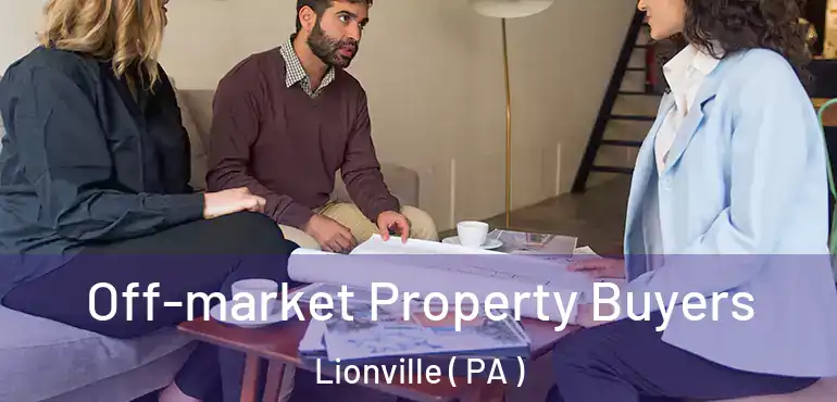  Off-market Property Buyers Lionville ( PA )