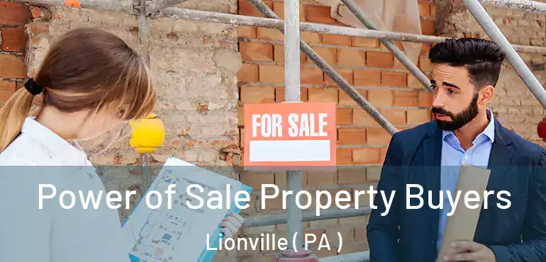  Power of Sale Property Buyers Lionville ( PA )