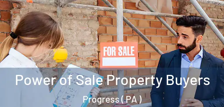  Power of Sale Property Buyers Progress ( PA )