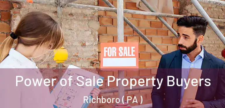  Power of Sale Property Buyers Richboro ( PA )