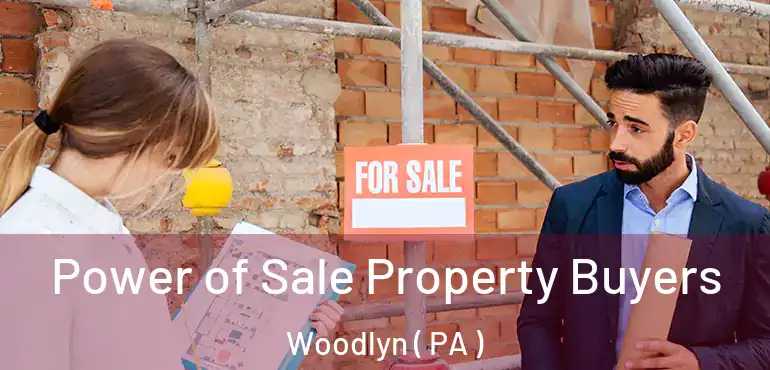  Power of Sale Property Buyers Woodlyn ( PA )