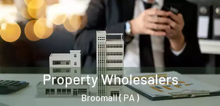  Property Wholesalers Broomall ( PA )