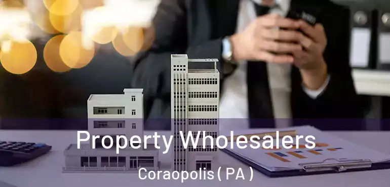  Property Wholesalers Coraopolis ( PA )