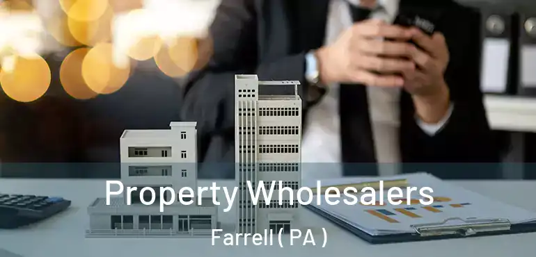  Property Wholesalers Farrell ( PA )