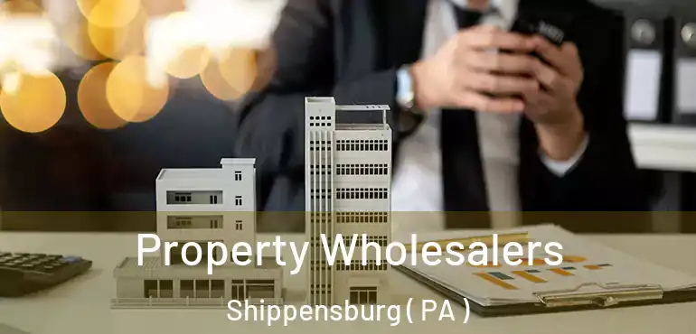  Property Wholesalers Shippensburg ( PA )