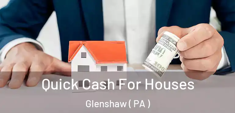  Quick Cash For Houses Glenshaw ( PA )