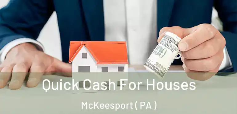  Quick Cash For Houses McKeesport ( PA )