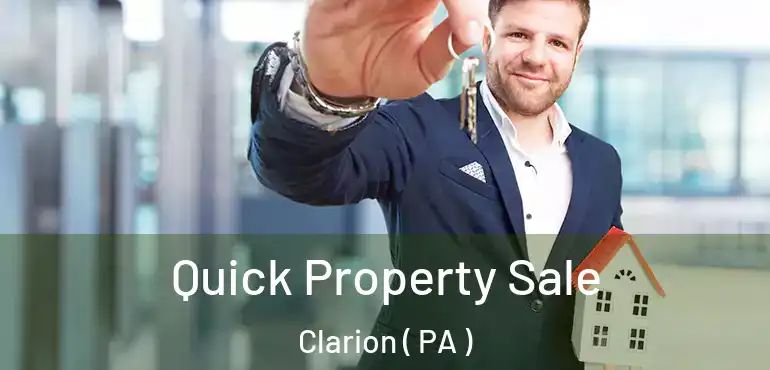  Quick Property Sale Clarion ( PA )